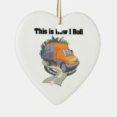 How I Roll (Vuilniswagen) Keramisch Ornament (Rechts)