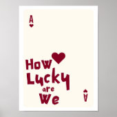 How Lucky Are We Romantic Minimalist Wall Art Poster (Voorkant)