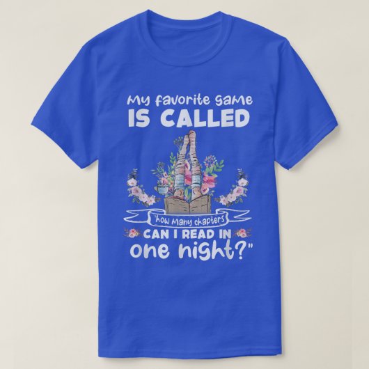 How Many Chapters Can I Read In One Night Reading T-shirt (Design voorkant)