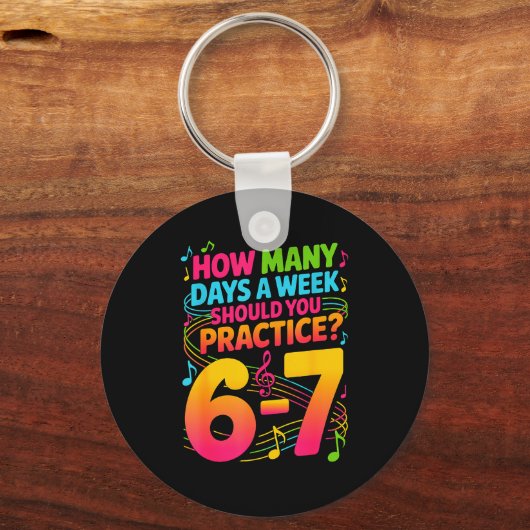 How Many Days A Week Should You Practice 6-7 Music Sleutelhanger (Voorkant)