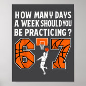 How Many Days Funny 67 Meme Basketball Practicing  Poster (Voorkant)