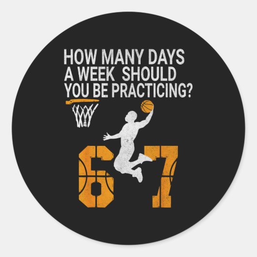 How Many Days Funny 67 Meme Basketball Practicing  Ronde Sticker (Voorkant)