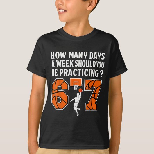 How Many Days Funny 67 Meme Basketball Practicing  T-shirt (Voorkant)
