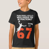 How Many Days Funny 67 Meme Basketball Practicing  T-shirt (Voorkant)