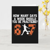How Many Days Funny 67 Meme Soccer Practicing Humo Kaart (Gele Bloem)