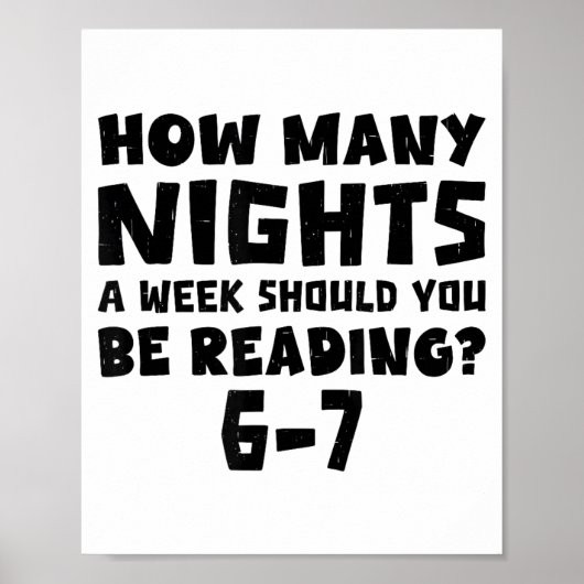 How Many Nights A Week Should You Be Reading 6-7 B Poster (Voorkant)