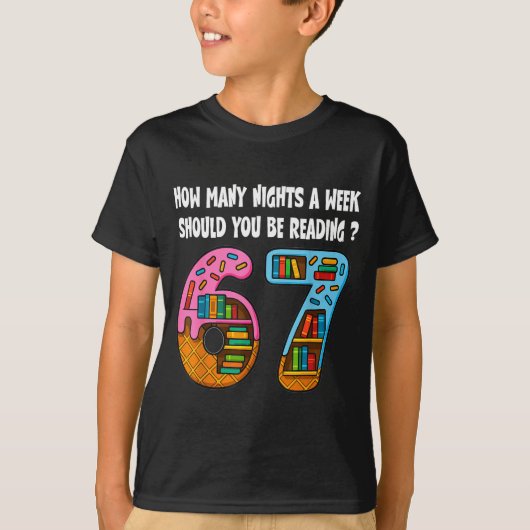 How Many Nights A Week Should You Be Reading 6-7 T T-shirt (Voorkant)