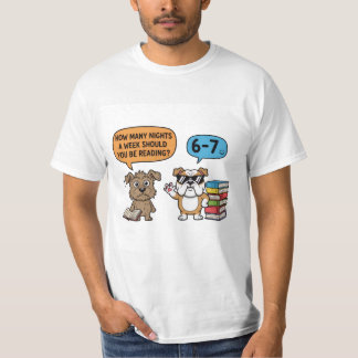 How Many Nights a Week Should You Be Reading? dog T-shirt