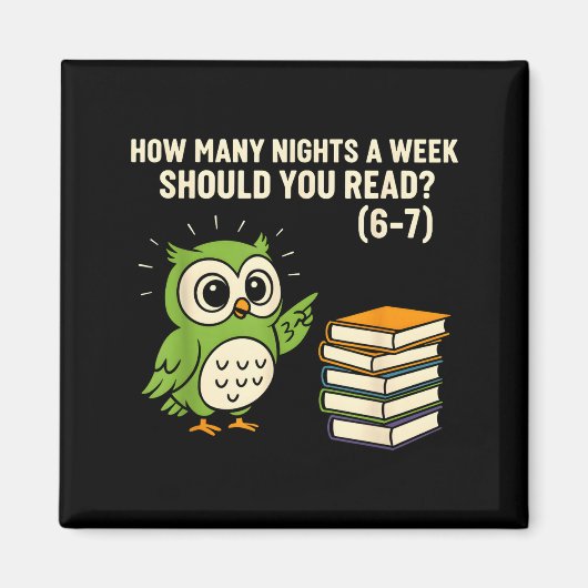 How Many Nights A Week Should You Read_ 6–7 Fun Re Magneet (Voorkant)