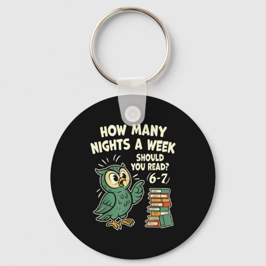 How Many Nights A Week Should You Read_ 6–7 Fun Re Sleutelhanger (Voorkant)
