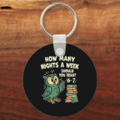 How Many Nights A Week Should You Read_ 6–7 Fun Re Sleutelhanger (Voorkant)