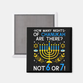 How Many Nights Of Chanukah_ 6 7 Funny Jewish Meme Magneet (Voorkant / Achterkant)