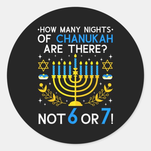 How Many Nights Of Chanukah_ 6 7 Funny Jewish Meme Ronde Sticker (Voorkant)