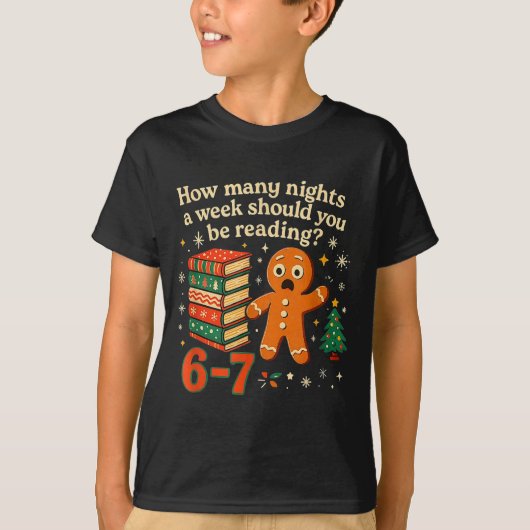 How Many Nights Should You Be Reading 6 7 Gingerbr T-shirt (Voorkant)