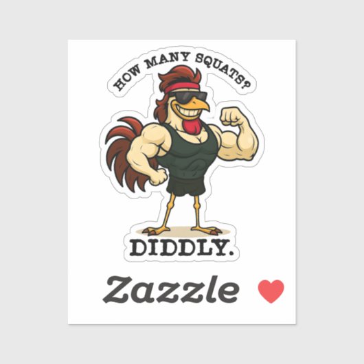 How Many Squats? Diddly – Funny Rooster Gym Sticker (Vel)