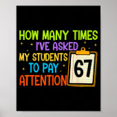 How Many Times I've Asked My Students To Pay Atten Poster (Voorkant)