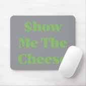 $how Me The Cheese Muismat (Met muis)