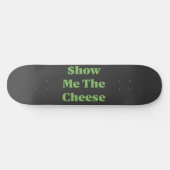 $how Me The Cheese Persoonlijk Skateboard (Horizontaal)