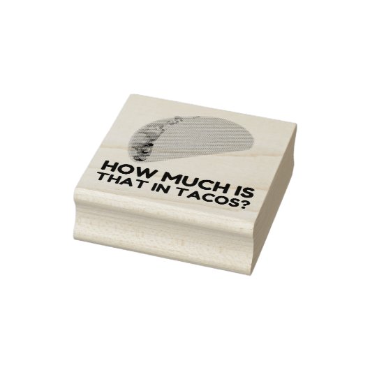 How much is that in tacos rubberstempel (Stempel)