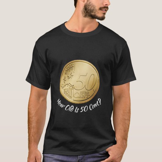 How Old Is 50 Cent? T-shirt (Voorkant)