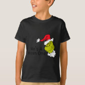 How Stole Christmas Hes A Mean One  T-shirt (Voorkant)
