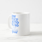 How Sweet It Is To Be So Indifferent  Koffiemok (Voorkant links)