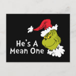 How the Grinch Stole Christmas | He's A Mean One Briefkaart<br><div class="desc">The holidays will not be complete without The Grinch!  HOW THE GRINCH STOLE CHRISTMAS is a classic story of a town called Who-ville and how the Christmas spirit can melt even the coldest of hearts.</div>