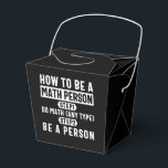 How To Be A Math Person Bedankdoosjes<br><div class="desc">How To Be A Math Person designs. Do you or someone you know love math? Then get this Educator Mathematics Education design. Math teacher & student will absolutely love this Nerd Solving Math Problems Pi Calculation Equation Lover Student Teacher design. This Distressed Funny Graphic Novelty design makes the perfect Gift...</div>