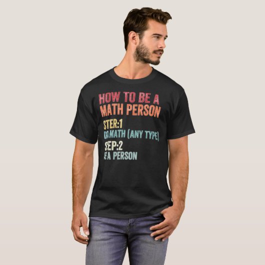 How To Be A Math Person Math Teacher T-shirt (Voorkant volledig)