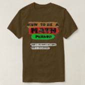 how to be a mth person 1 t-shirt (Design voorkant)