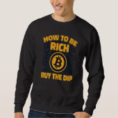How To Be Rich Buy The Dip Crypto Cryptocurrency B Trui (Voorkant)