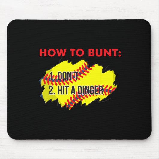 How To Bunt 1 Don't, 2 Hit A Dinger Funny Softll P Muismat (Voorkant)