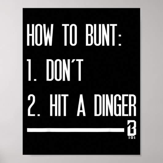 How To Bunt 1 Don't 2 Hit A Dinger  Poster (Voorkant)