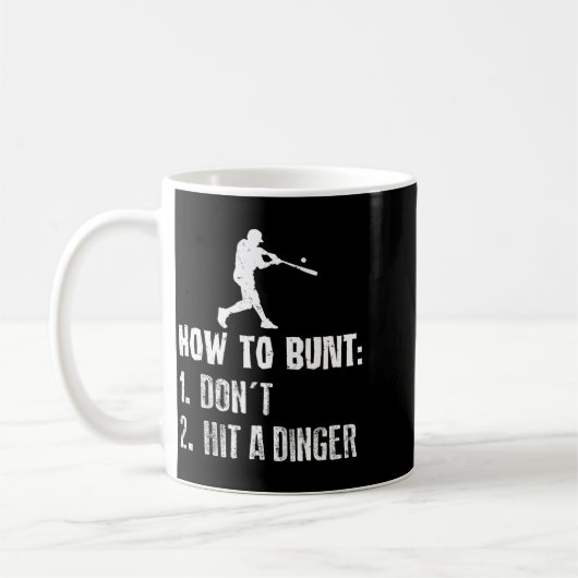 How To Bunt Don't Hit A Dinger Funny Baseball  Koffiemok (Links)
