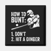 How To Bunt Don't Hit A Dinger Funny Baseball Play Magneet (Voorkant)