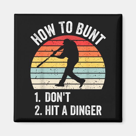 How To Bunt Don't Hit A Dinger Funny Baseball Play Magneet (Voorkant)