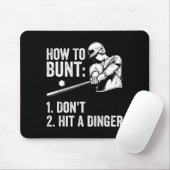How To Bunt Don't Hit A Dinger Funny Baseball Play Muismat (Met muis)