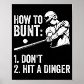 How To Bunt Don't Hit A Dinger Funny Baseball Play Poster (Voorkant)