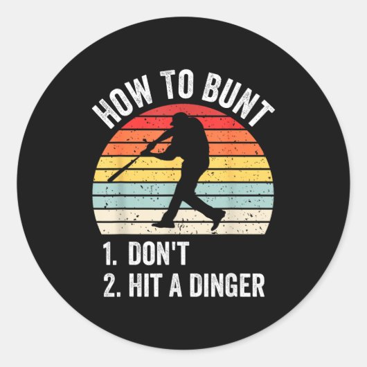 How To Bunt Don't Hit A Dinger Funny Baseball Play Ronde Sticker (Voorkant)