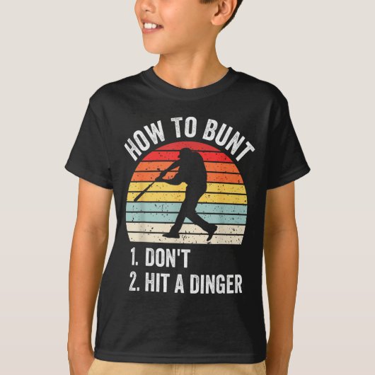 How To Bunt Don't Hit A Dinger Funny Baseball Play T-shirt (Voorkant)