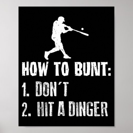 How To Bunt Don't Hit A Dinger Funny Baseball  Poster (Voorkant)