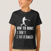 How To Bunt Don't Hit A Dinger Funny Baseball  T-shirt (Voorkant)