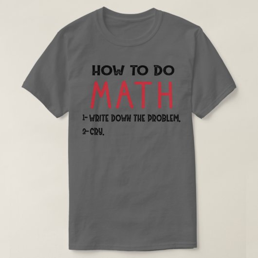 How To Do Math Funny Quote 63 T-shirt (Design voorkant)