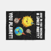 How To Organize Space Party You Planet Funny Men W Fleece Deken (Voorkant (Horizontaal))