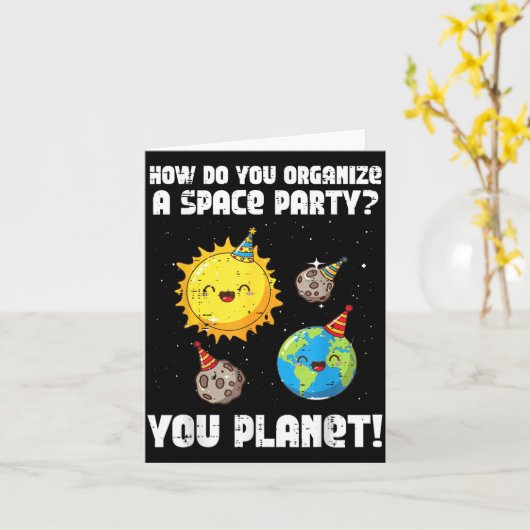 How To Organize Space Party You Planet Funny Men W Kaart (Gele Bloem)