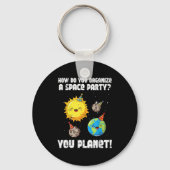 How To Organize Space Party You Planet Funny Men W Sleutelhanger (Voorkant)