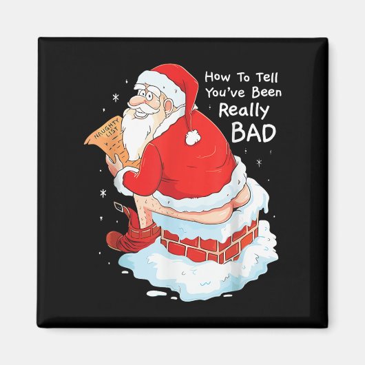 How To Tell When Youve Been Bad Christmas Naughty Magneet (Voorkant)