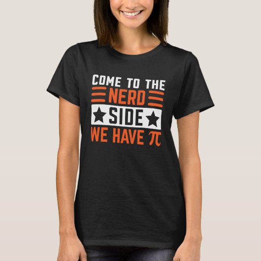 How to the NERD SIDE WE Pi Day math geek teacher s T-shirt (Voorkant)