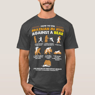 How To Use Brazilian Jiu Jitsu Against a Bear Funn T-shirt