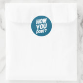 How You Doing' Shirt Funny Saying Ronde Sticker (Tas)